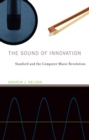 Image for The sound of innovation: Stanford and the computer music revolution
