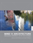 Image for Mind in architecture: neuroscience, embodiment, and the future of design