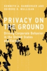 Image for Privacy on the ground: driving corporate behavior in the United States and Europe