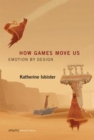 Image for How Games Move Us