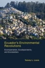 Image for Ecuador&#39;s environmental revolutions: ecoimperialists, ecodependents, and ecoresisters