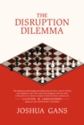 Image for The disruption dilemma