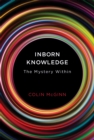 Image for Inborn knowledge: the mystery within