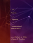 Image for From neuron to cognition via computational neuroscience