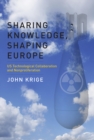 Image for Sharing knowledge, shaping Europe: U.S. technological collaboration and nonproliferation