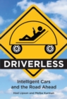 Image for Driverless: intelligent cars and the road ahead