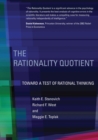 Image for The rationality quotient: toward a test of rational thinking