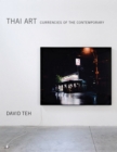 Image for Thai art: currencies of the contemporary