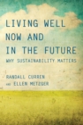 Image for Living well now and in the future: why sustainability matters