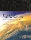 Image for Minding the Weather: How Expert Forecasters Think