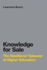 Image for Knowledge for sale: the neoliberal takeover of higher education