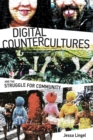 Image for Digital Countercultures and the Struggle for Community