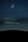 Image for Climate of Capitulation: An Insider&#39;s Account of State Power in a Coal Nation