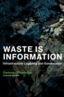 Image for Waste is information: infrastructure legibility and governance