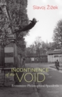Image for Incontinence of the Void: economico-philosophical spandrels