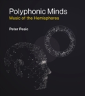 Image for Polyphonic minds: music of the hemispheres