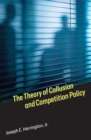 Image for The theory of collusion and competition policy