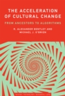 Image for The acceleration of cultural change: from ancestors to algorithms