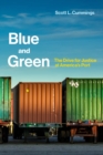 Image for Blue and green: the drive for justice at America&#39;s port
