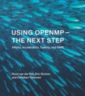 Image for Using OpenMP--the next step: affinity, accelerators, tasking, and SIMD