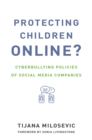 Image for Protecting children online?: cyberbullying policies of social media companies