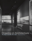 Image for Drawing on architecture: the object of lines, 1970-1990