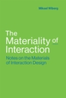 Image for The materiality of interaction: notes on the materials of interaction design