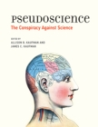 Image for Pseudoscience: the conspiracy against science