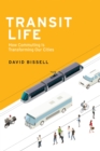 Image for Transit life: how commuting is transforming our cities