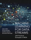 Image for Machine learning for data streams: with practical examples in MOA