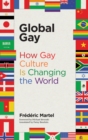 Image for Global gay: how gay culture is changing the world