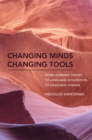 Image for Changing minds changing tools: from learning theory to language acquisition to language change