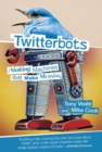 Image for Twitterbots: making machines that make meaning