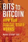 Image for Bits to bitcoin: how our digital stuff works