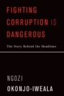 Image for Fighting corruption is dangerous: the story behind the headlines