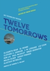 Image for Twelve tomorrows