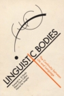 Image for Linguistic bodies: the continuity between life and language