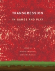 Image for Transgression in games and play