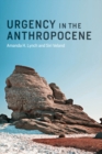 Image for Urgency in the anthropocene