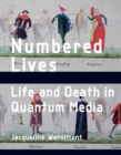 Image for Numbered lives: life and death in quantum media