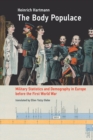 Image for The body populace: military statistics and demography in Europe before the First World War