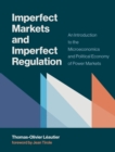 Image for Imperfect Markets and Imperfect Regulation: An Introduction to the Microeconomics and Political Economy of Power Markets