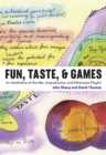 Image for Fun, taste, &amp; games: an aesthetics of the idle, unproductive, and otherwise playful