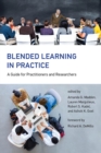 Image for Blended learning in practice: a guide for practitioners and researchers