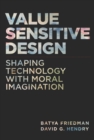Image for Value sensitive design: shaping technology with moral imagination