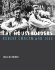 Image for The householders: Robert Duncan and Jess