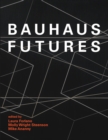 Image for Bauhaus Futures
