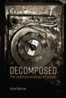 Image for Decomposed: the political ecology of music