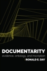 Image for Documentarity: evidence, ontology, and inscription