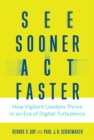Image for See sooner, act faster: how vigilant leaders thrive in an era of digital turbulence